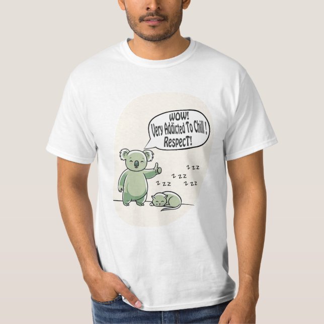 Koala Addicted to Chill 2 Humorbotschaft T-Shirt (Vorderseite)