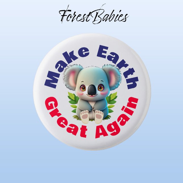 Koala Bär, die Erde wieder groß machen, die Umwelt Button (Koala Bear 🐨 Make Earth Great Again, ForestBabies Button)