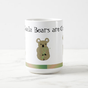 Koala-Bären sind cool Tasse