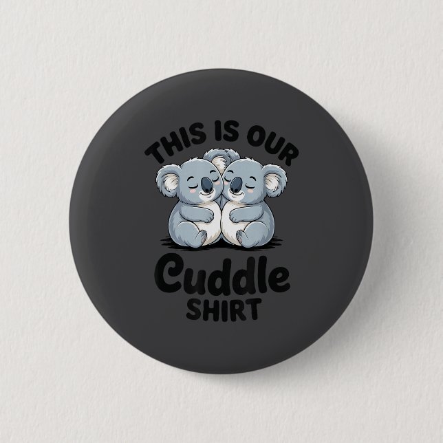 Koala Couple Matching This Is Our Cuddle  Button (Vorderseite)