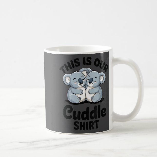 Koala Couple Matching This Is Our Cuddle  Kaffeetasse (Rechts)