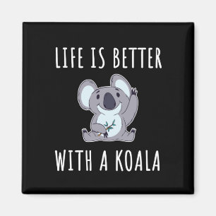 Koala - Das Leben ist besser mit einem Koala Magnet