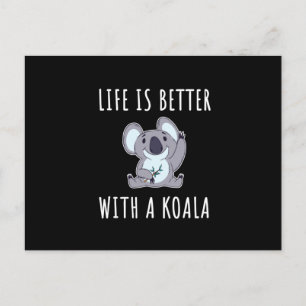 Koala - Das Leben ist besser mit einem Koala Postkarte