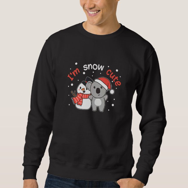 Koala I'm Snow Cute Snowman Snow Pun   Sweatshirt (Vorderseite)