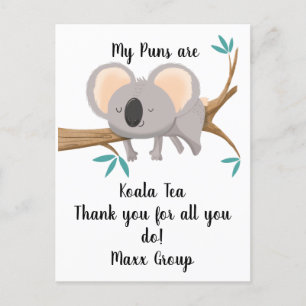 koala Meine Puns sind Koala Tee danke Ihnen Mitarb Postkarte