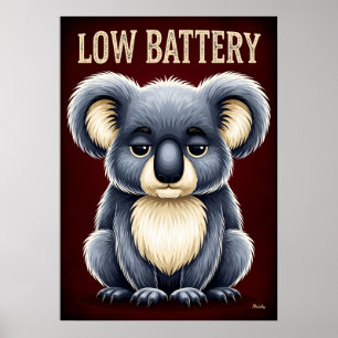 Koala mit niedriger Akkuladung – Lustige müde Cart Poster