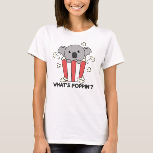 Koala Popcorn Whats Poppin Funny Koalas T-Shirt
