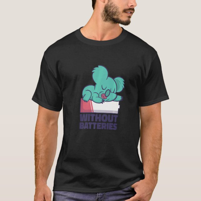 Koala Schlafen ohne Batterien T-Shirt (Vorderseite)