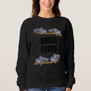 Koala Squad Funny Koala Team Ironisches Sprichwort Sweatshirt