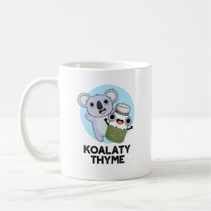 Koala-ty Thyme Funny Koala Thyme Pun Kaffeetasse