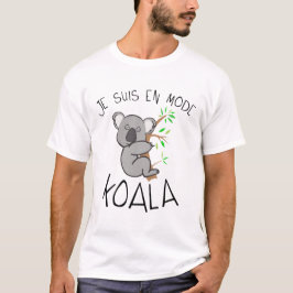 Koala Zitat im Schlafschlafmodus T-Shirt