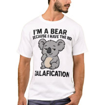 "Koalafications" Punny Koala Bären Spaß T - Shirt