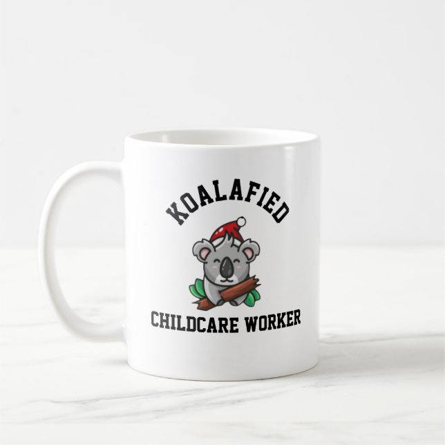 Koalafied Chilcare Worker Kaffeetasse (Links)