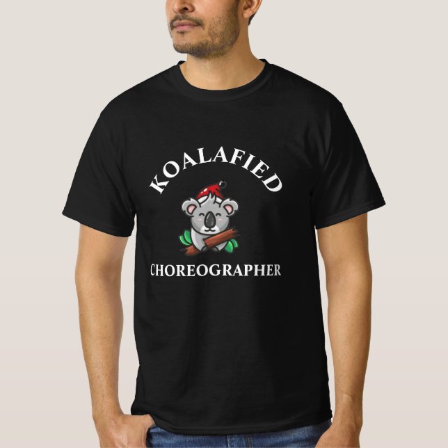 Koalafied Choreograf T - Shirt (Vorderseite)
