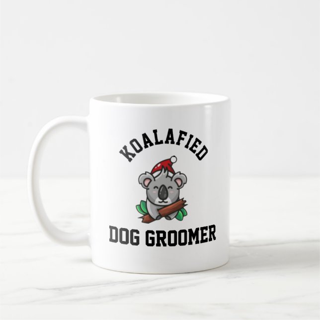Koalafied Dog Groomer Kaffeetasse (Links)