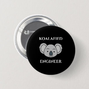 Koalafied Engineer Niedlich Koala Funny Job Puff Button