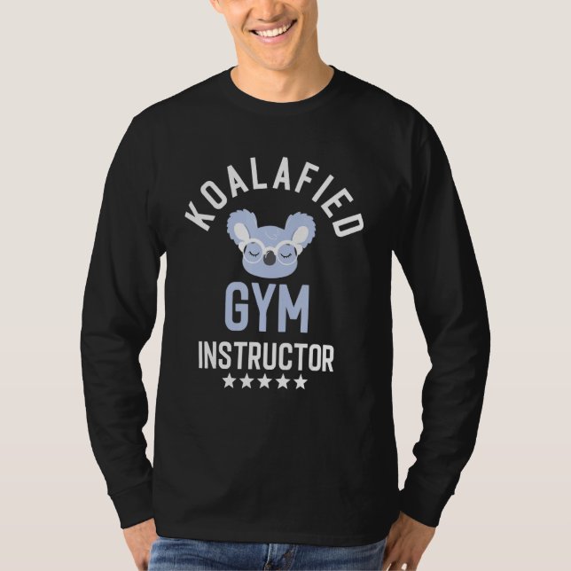 Koalafied Gym Instructor Personal Trainer Idee T-Shirt (Vorderseite)