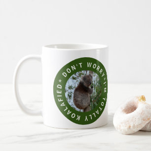 Koalafied Koala Süße Tier Australien Kaffeetasse