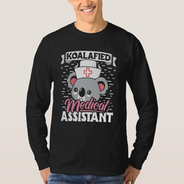 Koalafied Medical Assistant Nurse Med Assistant Nu T-Shirt (Vorderseite)