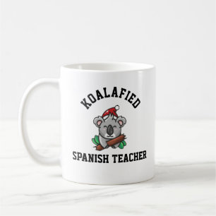 Koalafied Spanish Teacher Kaffeetasse