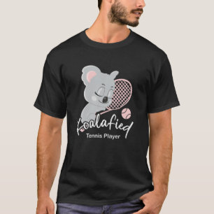 Koalafied Tennis Player I Tennis Player Girl Koala T-Shirt