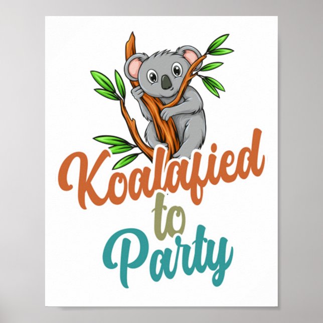 Koalafied to Party Qualifizierter Pun Niedlich und Poster (Vorne)