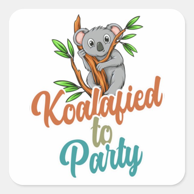 Koalafied to Party Qualifizierter Pun Niedlich und Quadratischer Aufkleber (Vorderseite)