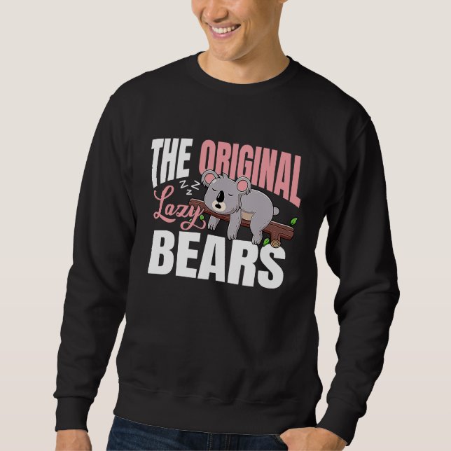 Koalas  The original lazy bears Sweatshirt (Vorderseite)