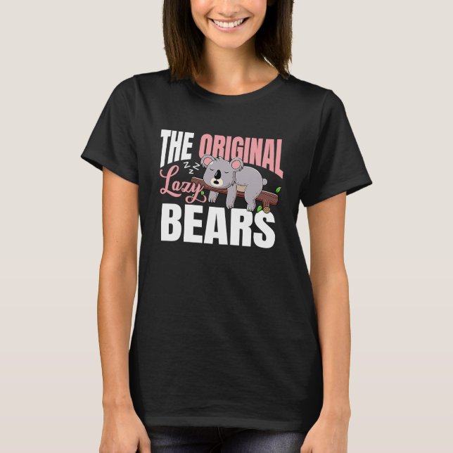 Koalas  The original lazy bears T-Shirt (Vorderseite)