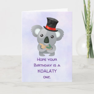 Koalaty Birthday Pun Cute Koala in Top Hat Karte