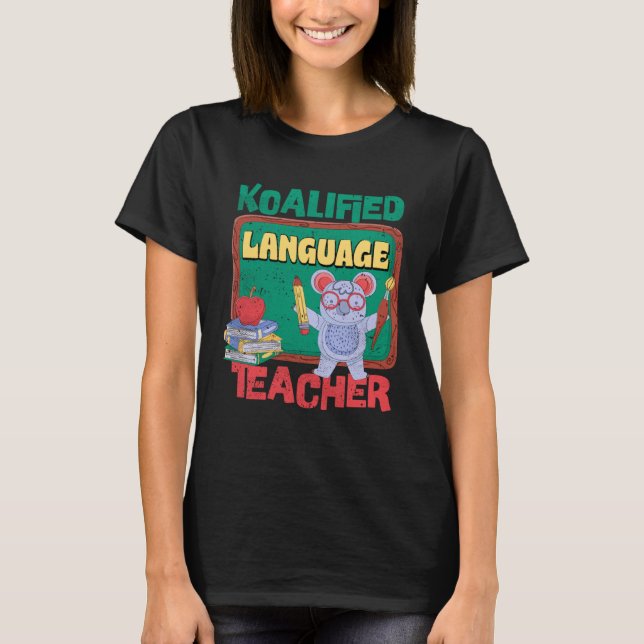 Koalified Language Teacher Linguistics Teaching Sp T-Shirt (Vorderseite)