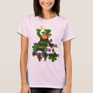 Kobold, WAS FÜR EIN WUNDERBARER TAG 2B A LEPRECHAU T-Shirt