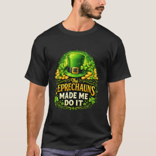 Kobolde Haben Mich Dazu Gebracht Lustiger Irischer T-Shirt