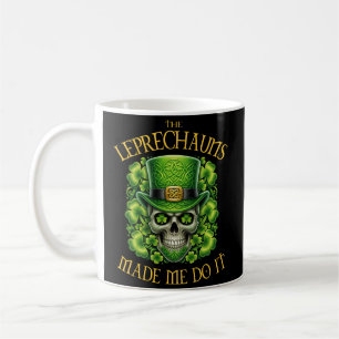 Kobolde haben mich dazu gebracht, Totenkopf St. Pa Kaffeetasse