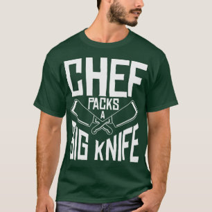 Koch Big Knife Slicing Cooking Meals T-Shirt