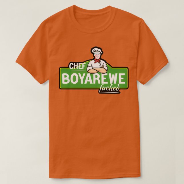 Koch Boyarewe Fucked Chef Boyardee 1 T-Shirt (Design vorne)