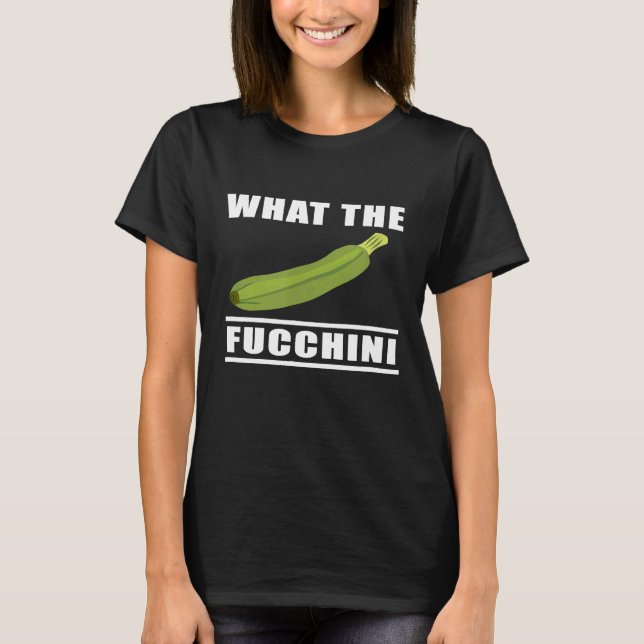 Koch Damen Fucchini Zucchini Zucchini Zucchini Zuc T-Shirt (Vorderseite)