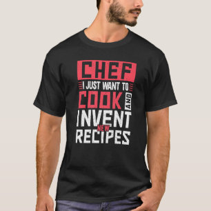 Koch, den ich gerade Gewollt, zu kochen und erfind T-Shirt