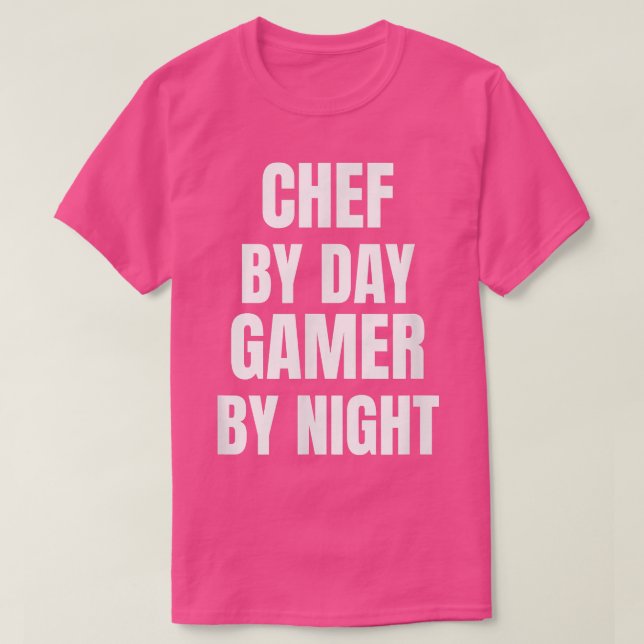 Koch für Tag Gamer für Nacht T-Shirt (Design vorne)