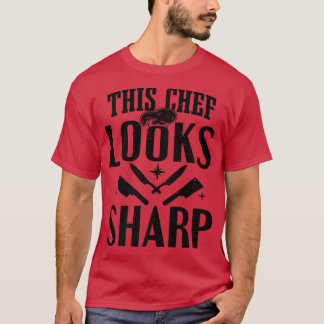 Koch Kochen Dieser Koch sieht scharf KücheT-Shirt T-Shirt