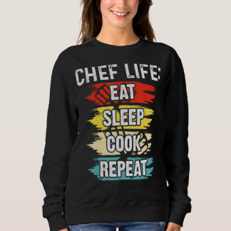 Koch Life essen Schlaf Kochen Wiederholung Kochen  Sweatshirt