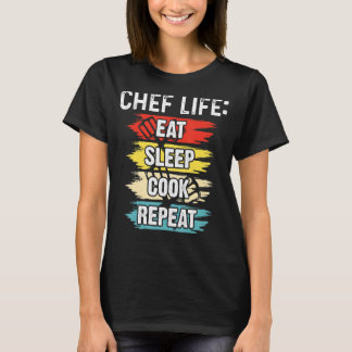 Koch Life essen Schlaf Kochen Wiederholung Kochen  T-Shirt