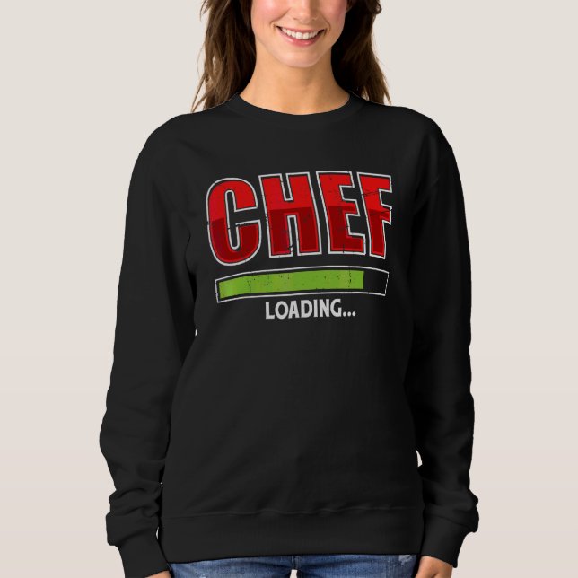 Koch Loading Future Cook Cooking Sprichwort Sweatshirt (Vorderseite)