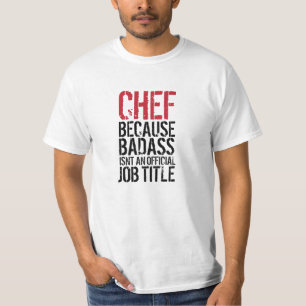 Koch, weil Badass nicht ein offizieller Job-Titel T-Shirt