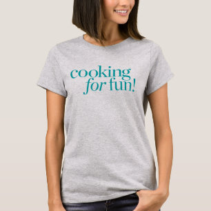 Kochen für Spaß T-Shirt