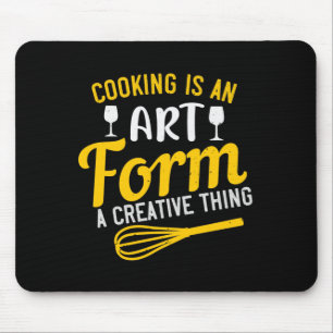 Kochen ist eine Kunstform, eine kreative Sache Mousepad