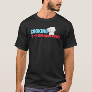 Kochen ist mein Superhero Power Koch Cook Grill 3 T-Shirt