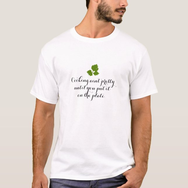 Kochen ist nicht Hübsch T-Shirt (Vorderseite)