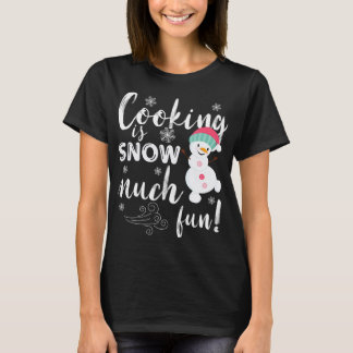 Kochen ist Schnee viel Spaß Winter Mittagessen Lad T-Shirt