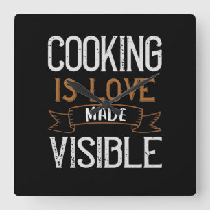 Kochen ist sichtbar gemachte Liebe Quadratische Wanduhr